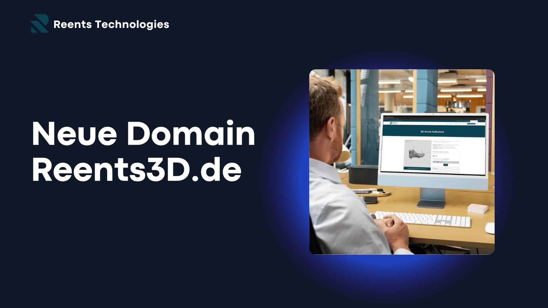 Neue Domain: Einfacher Zugang über Reents3D.de