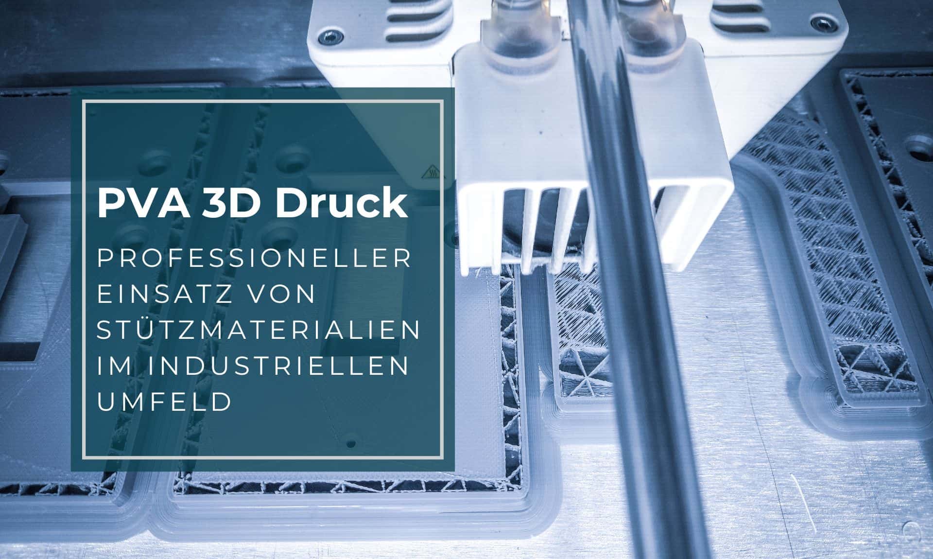 PVA im 3D-Druck: Professioneller Einsatz von Stützmaterialien