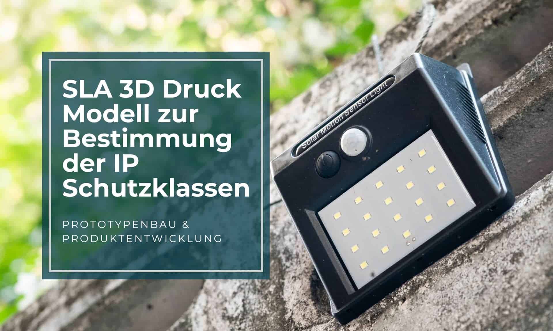 SLA-3D-Druck-Modell zur Bestimmung der IP-Schutzklassen