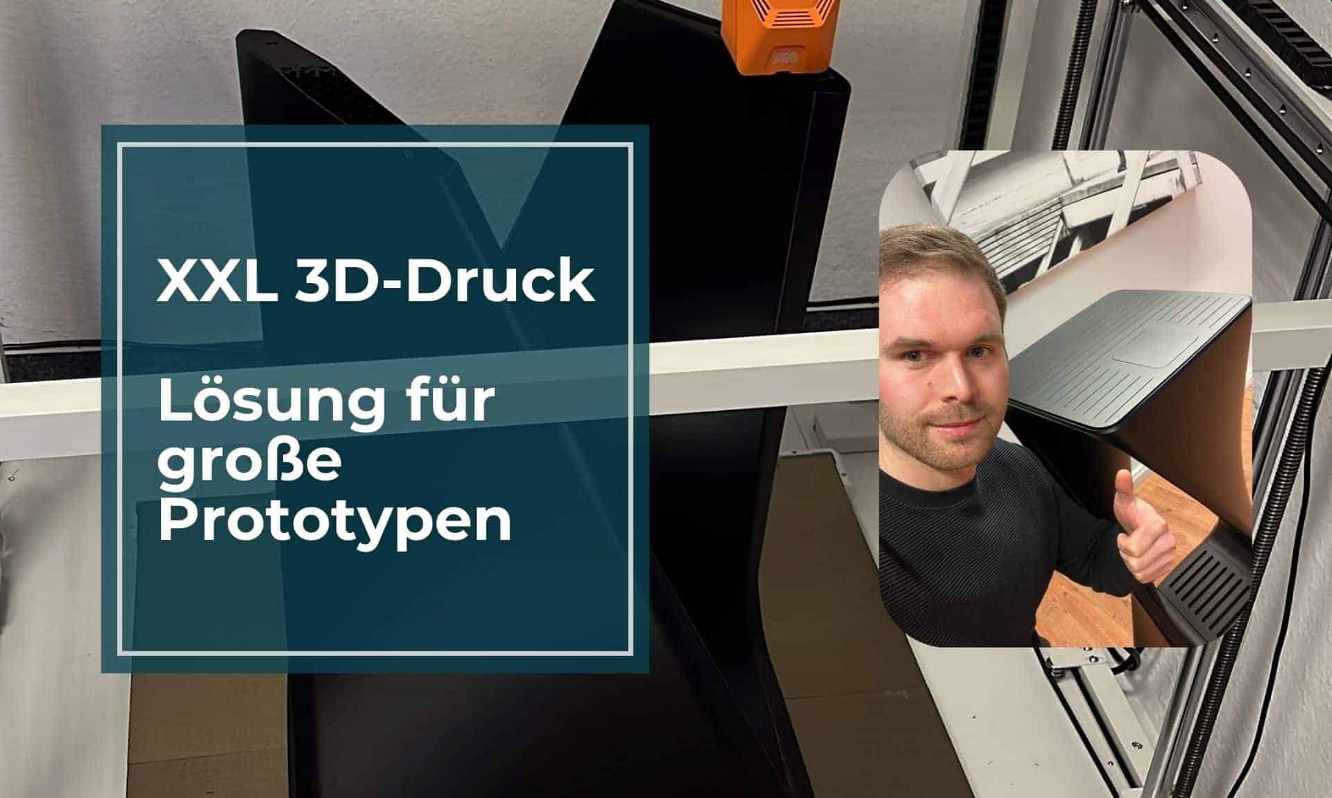 XXL 3D-Druck: Großformatige Prototypen und Props
